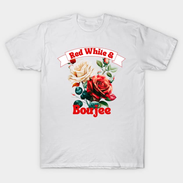 Red White & Boujee T-Shirt by Queen of the Minivan